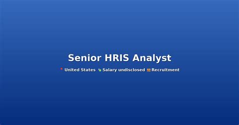 Senior HRIS Analyst .
